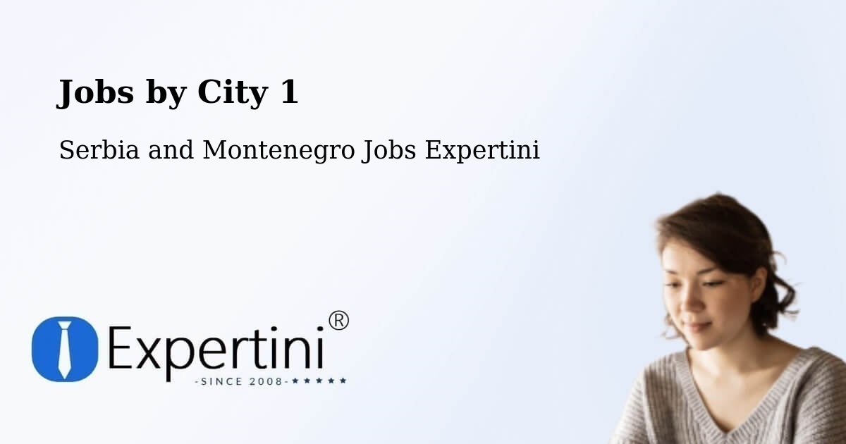 City Jobs in Serbia and Montenegro - Expertini