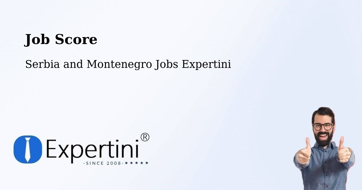 Job Score & Job Description Score Tool – Creston - Serbia and Montenegro Jobs Expertini